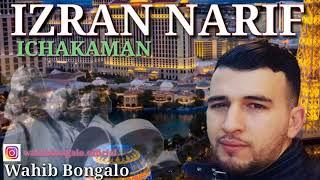 #IZRAN_NARIF 2020  ICHAKAMAN wahib bongalo rif music