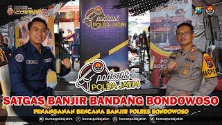 SATGAS BANJIR BANDANG POLRES BONDOWOSO