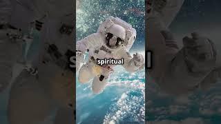 Astronauts Mystical Space Experiences  #space #spacefacts #universe