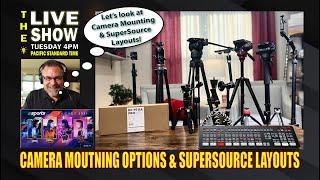 Camera Mounting Options an Unboxing & SuperSource backgrounds & fourgrounds