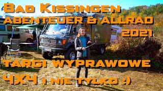 Relacja z Bad Kissingen - Abenteuer & Allrad - Die Off-Road-Messe - największe targi offroadowe 2021