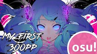 osu My first 300PP  ILYtenshi