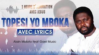 Topesi yo Mboka Lyrics  - Alain Moloto & Gael Music