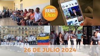 Noticias en la Mañana en Vivo ️ Buenos Días Viernes 26 de Julio de 2024 - Venezuela