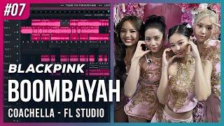 BOOMBAYAH Coachella Remix  FL Studio