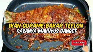 IKAN GURAME BAKAR TEFLON