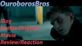 Netflix iBoy Review\Reaction