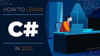 How To Learn C# in 2023 - Learning Path Tips & Tricks and More