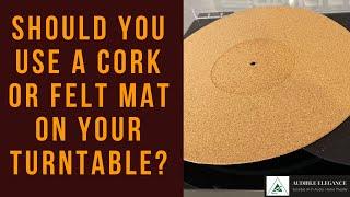 Should You Use A Cork or Felt Mat On Your Turntable?