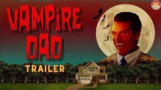 Vampire Dad  Trailer