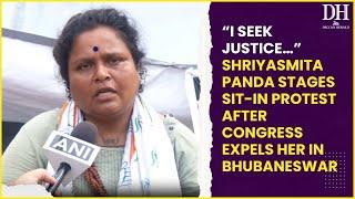 “I seek justice…” Shriyasmita Panda stages sit in protest after Congress expels her in Bhubaneswar