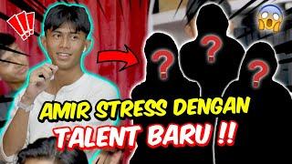 AMIR STRESS DENGAN TALENT BARU - KEMASUKAN TALENT BARU AMZ BERPERINGKAT BERMULA 