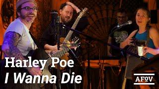 HARLEY POE - I Wanna Die  A Fistful Of Vinyl