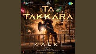 Ta Takkara Complex Song From Kalki 2898 AD Hindi