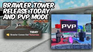 BRAWLER TOWER RELEASE TODAY & PVP TESTING MODE