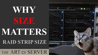 Why Size Matters  RAID strip size stripe width and stripe size