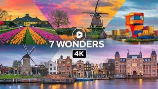 Explore the 7 Wonders of The Netherlands in Stunning 4K  Must-Visit Travel Destinations