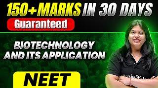150+ Marks Guaranteed BIOTECHNOLOGY AND ITS APPLICATION  Quick Revision 1 Shot  Zoology For NEET