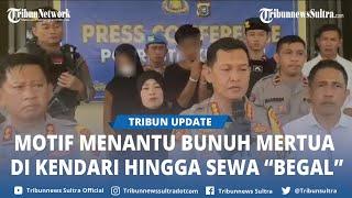 Terungkap Motif Menantu Bunuh Mertua di Kendari Sulawesi Tenggara Pembunuhan Berkedok Begal