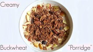 Super Delicious Buckwheat Porridge  Breakfast Inspiration