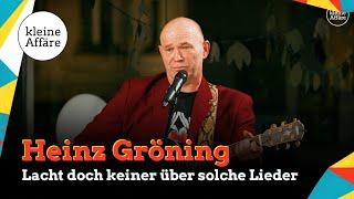 Heinz Gröning  Lacht doch keiner über solche Lieder  Kleine Affäre