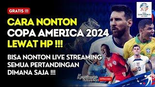 Cara Nonton Pertandingan COPA AMERICA 2024 Secara Gratis Di HP‼️ Bisa Live Streaming Dimana Saja⁉️