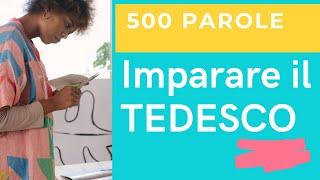 Imparare il TEDESCO - 500 parole. Corso di tedesco.