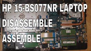 Dissamble - Assemble HP 15-bs077nr Laptop