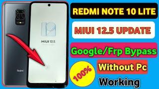 Redmi Note 10 lite MIUI 12.5 Googlefrp unlock  Redmi Note 10 lite Frp Bypass Update  