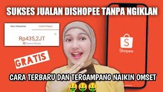 SUKSES JUALAN DISHOPEE SELAIN PAKAI CARA NGIKLAN