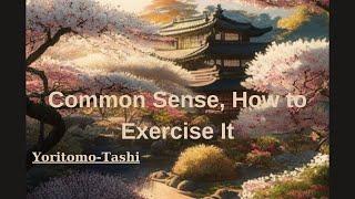 Common Sense How to Exercise It by Yoritomo Tashi *Full Audiobook