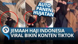 VIRAL Perempuan Jemaah Haji Indonesia Bikin Konten Joget Tiktok di Mekkah Warganet Astaghfirullah
