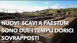 Nuovi scavi a Paestum i templi dorici scoperti sono due sovrapposti