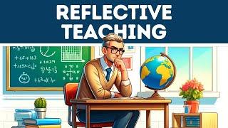 Reflective Teaching Explained for Beginners in 3 Minutes