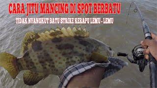 Cara Jitu Mancing Kerapu Di Spot Pinggiran Berbatu  Tidak Nyangkut Batu Strike Kerapu Lemu-Lemu