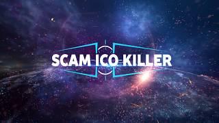 Scam ico killer   первый децентрализованный сервис позволяющий гарантировать реализацию ICO