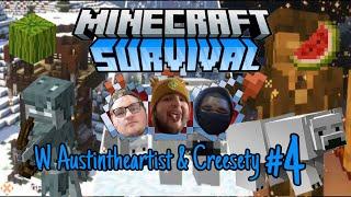 Minecraft Survival W Austintheartist & Creesety Part #4