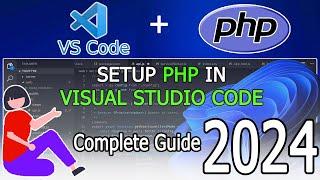 How to run PHP in Visual Studio Code on Windows 1011 2024 Update PHP Developers