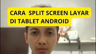 Cara split screen layar tablet android