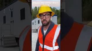 Maybe The Owner Wont Notice #adamrose #construction #workers