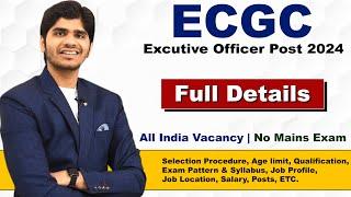 ECGC Executive Officer Recruitment 2024  Male & Female