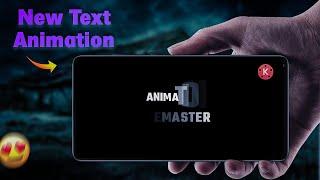 New Text Animation Kinemaster  Kinemaster Text Animation