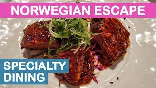 Norwegian Escape NCL Specialty Dining