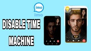 How To Disable Time Machine On Imo App