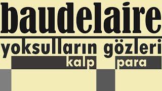 Yoksulların Gözleri Kalp Para Charles BAUDELAIRE sesli öykü Akın ALTAN