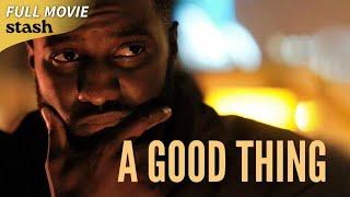 A Good Thing  Crime Thriller  Full Movie  Black Cinema