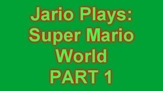 Jario Plays Super Mario World - Part 1 Yosh-island
