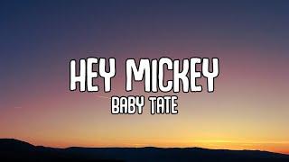 Baby Tate - Hey Mickey Lyrics