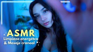 ASMR Limpieza energética toco tu carita & masaje craneal