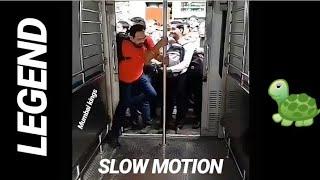 #Mumbai local train  daily routine legend  SLOW MOTION 